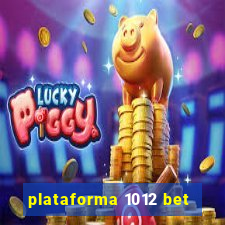 plataforma 1012 bet